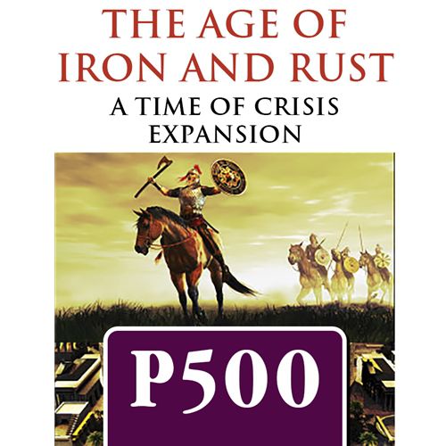 Time of Crisis: The Age of Iron and Rust - The Dice Owl
